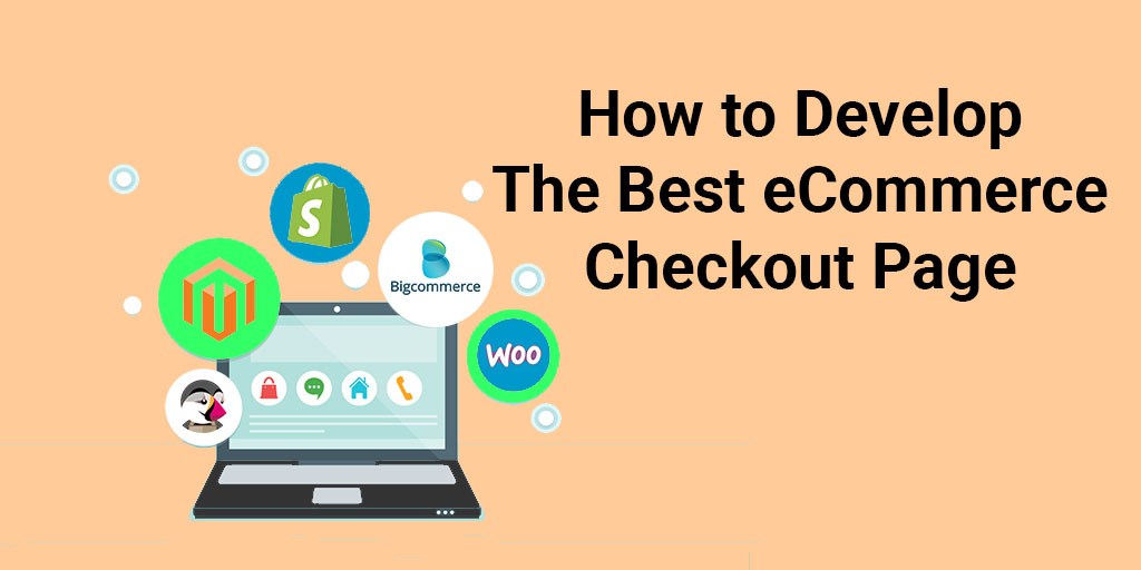 How to Develop the Best eCommerce Checkout Page