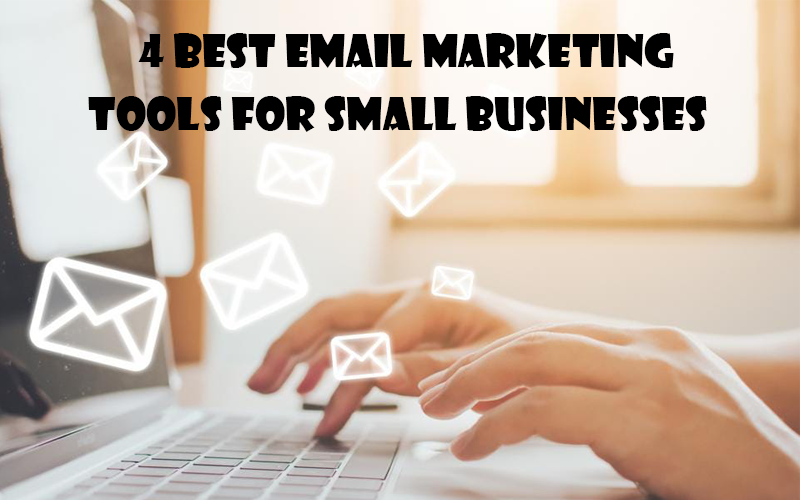 4 Best Email Marketing Tools for Small Businesses