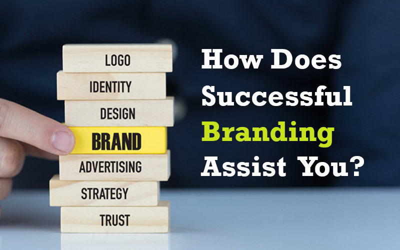 How Does Successful Branding Assist You?