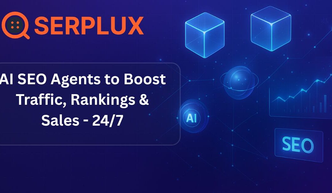 Serplux Review: Revolutionizing SEO with AI-Powered Agents