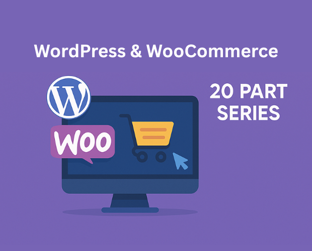 WordPress & WooCommerce 20 part series WordPress & WooCommerce 20 part series